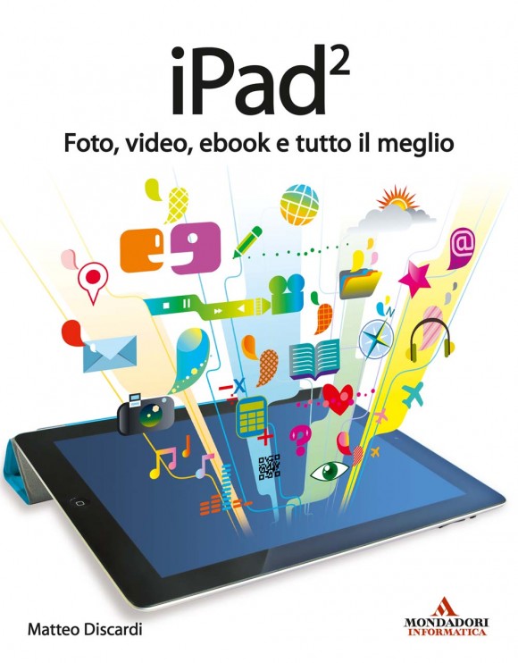 Nuovo Libro: iPad2 foto, video, ebook e tutto il meglio 1