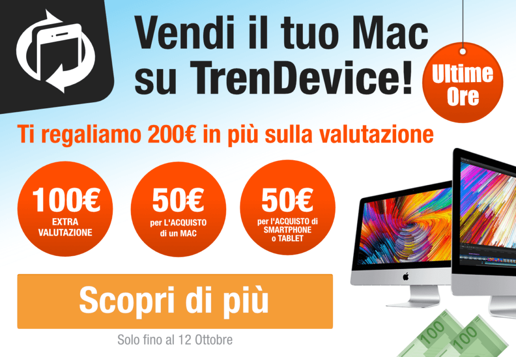 Ultime ore: TrenDevice vi regala 200€ in più sulla vendita del vostro Mac. 1