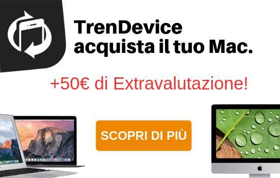 TrenDevice acquista il vostro Mac e vi regala 50€ in più di Extravalutazione 1